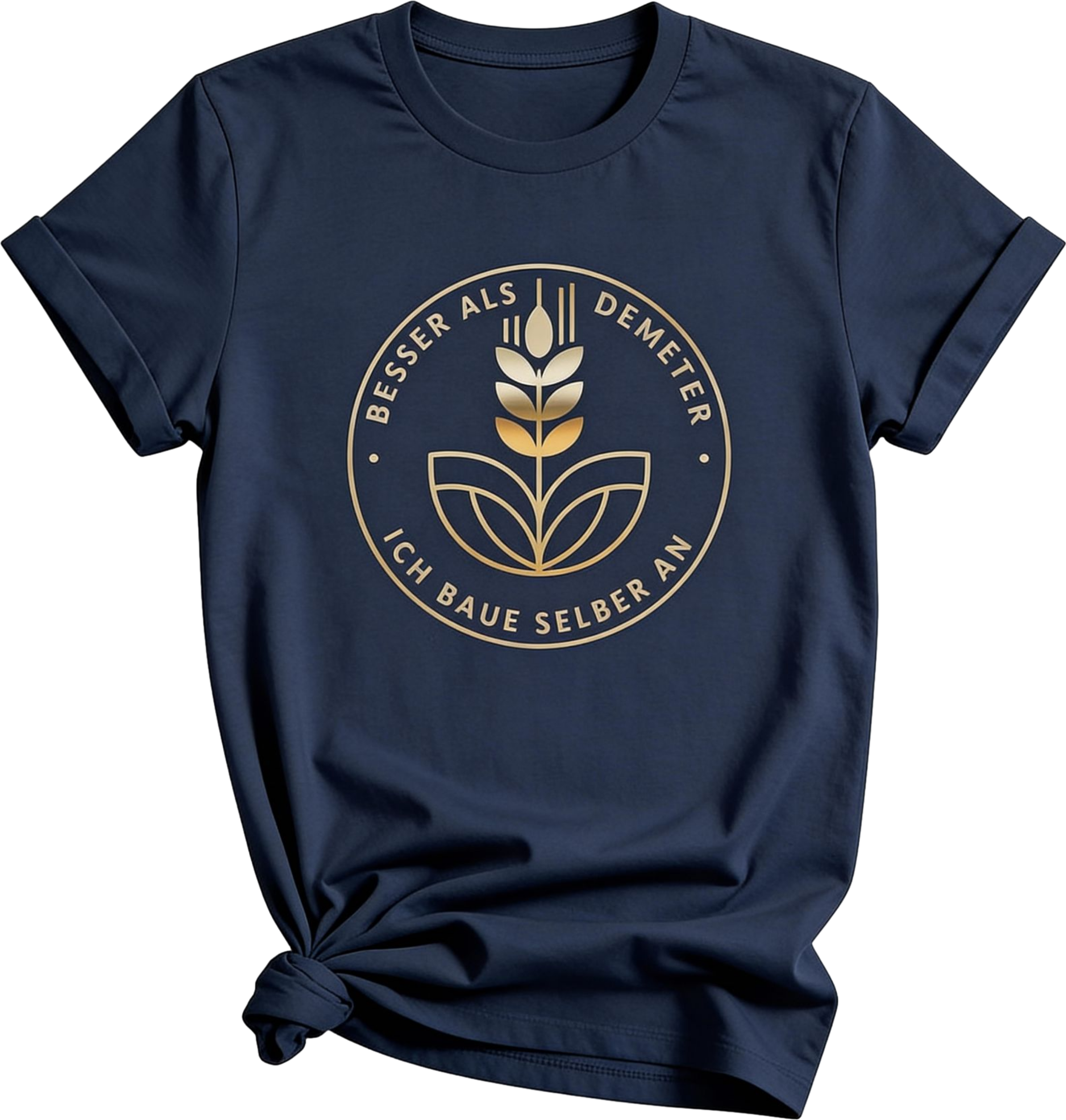 Besser als Demeter, ich baue selber an Unisex/Herren Shirt